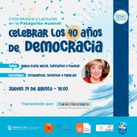 Se realizará el Ciclo Música y Lecturas en la Patagonia Austral: Celebrar los 40 años de  Democracia