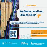 Invitan a la Charla-Taller sobre aerófonos andinos edición Sikus en el Punto Progresar